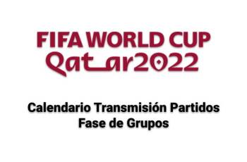 Transmisiones Mundial de Fútbol Catar 2022 Fase de Grupos
